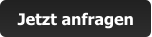 Jetzt anfragen