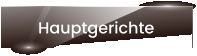 Hauptgerichte
